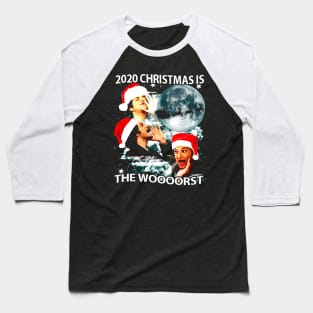 2020 christmas is the woooorst Baseball T-Shirt